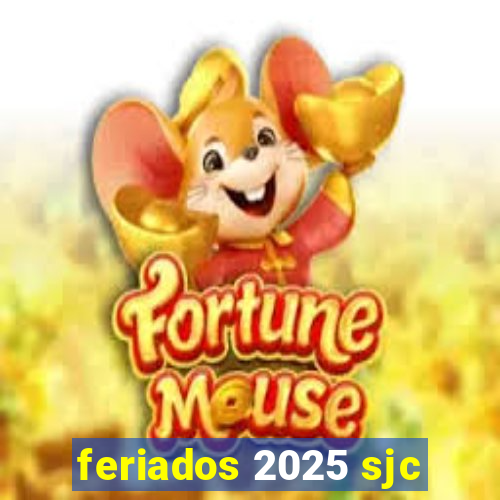 feriados 2025 sjc